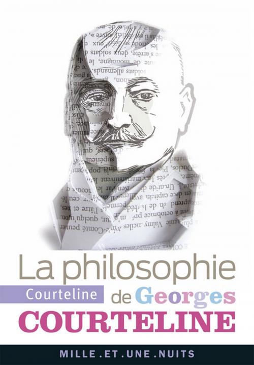 Cover of the book La philosophie de Courteline by Georges Courteline, Fayard/Mille et une nuits