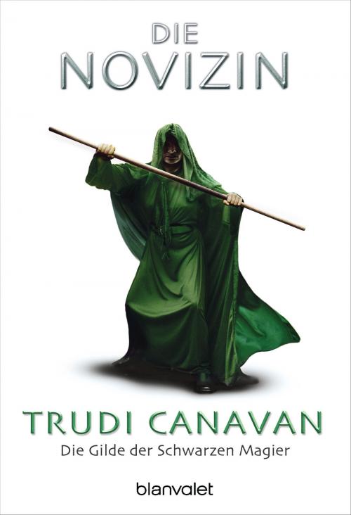 Cover of the book Die Gilde der Schwarzen Magier - Die Novizin by Trudi Canavan, Blanvalet Taschenbuch Verlag