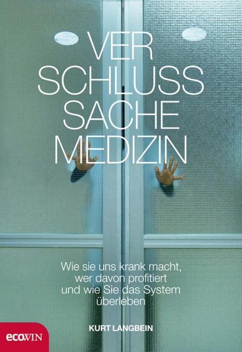 Cover of the book Verschlußsache Medizin by Kurt Langbein, Ecowin