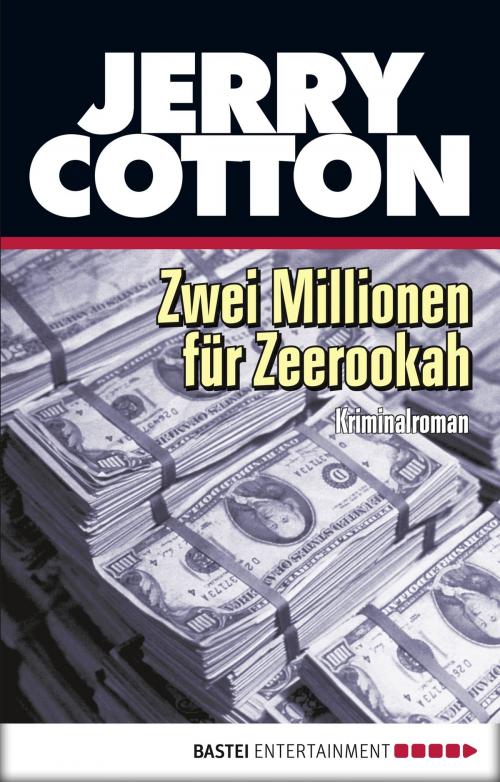Cover of the book Zwei Millionen für Zeerookah by Jerry Cotton, Bastei Entertainment
