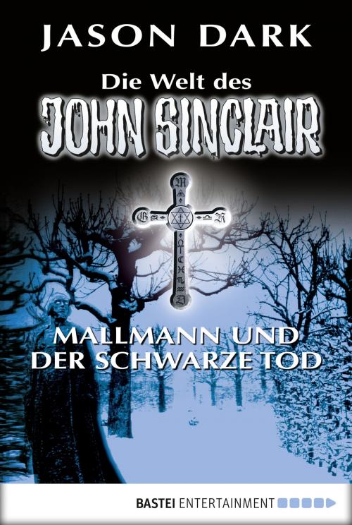 Cover of the book Mallmann und der Schwarze Tod by Jason Dark, Bastei Entertainment
