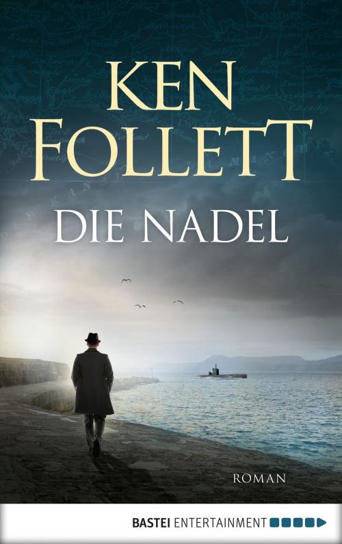 Cover of the book Die Nadel by Ken Follett, Bastei Entertainment
