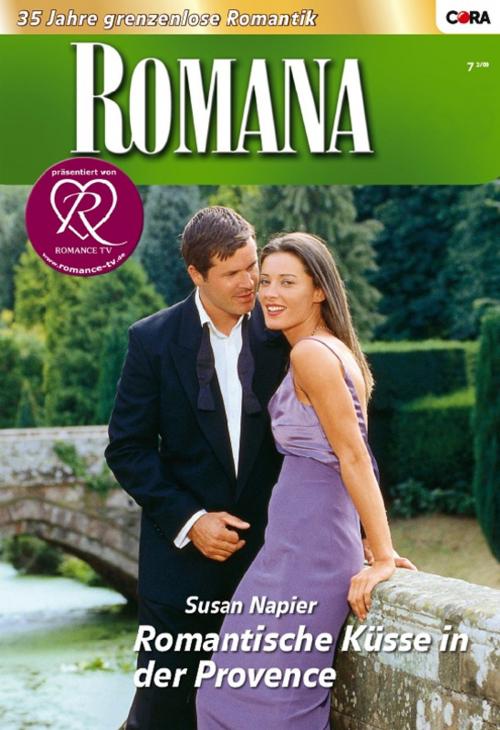 Cover of the book Romantische Küsse in der Provence by SUSAN NAPIER, CORA Verlag