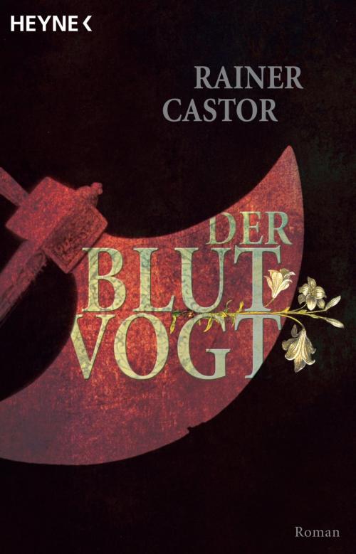 Cover of the book Der Blutvogt by Rainer Castor, Heyne Verlag