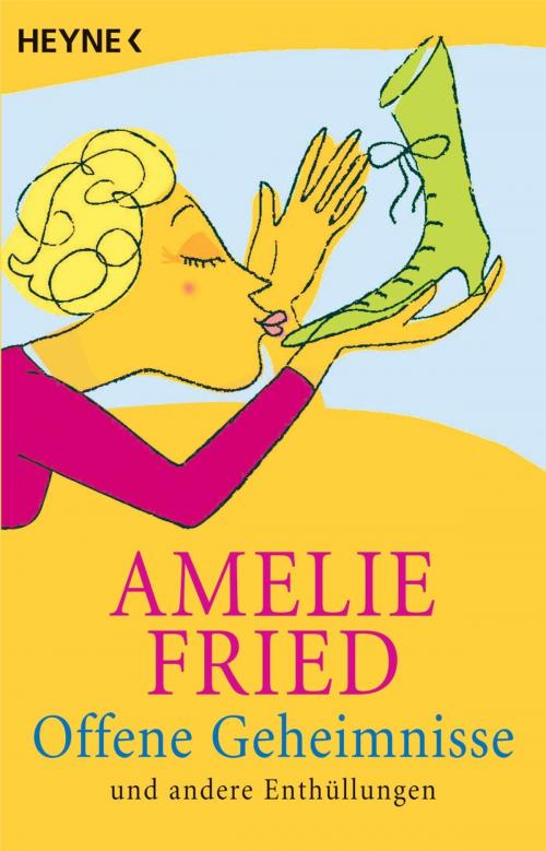 Cover of the book Offene Geheimnisse by Amelie Fried, Heyne Verlag