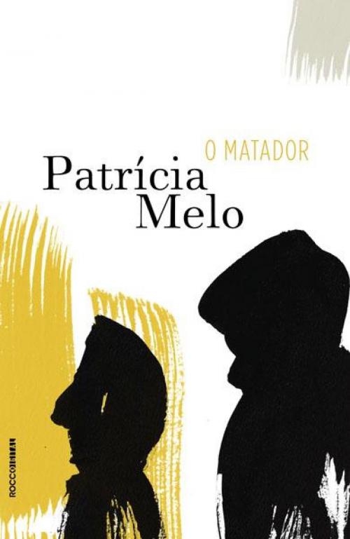 Cover of the book O matador by Patrícia Melo, Rocco Digital