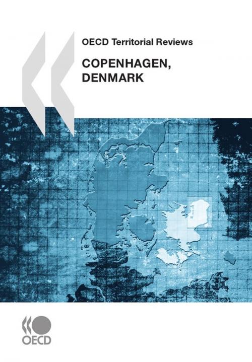 Cover of the book OECD Territorial Reviews: Copenhagen, Denmark 2009 by Collective, OECD