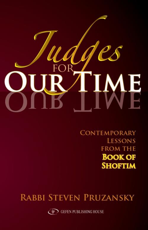 Cover of the book Judges for our Time by Steven Pruzansky, Gefen Publishing House