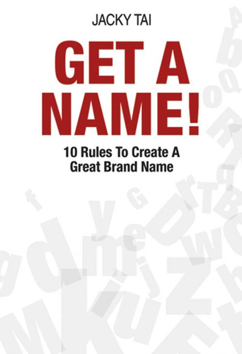 Cover of the book Get A Name by Jacky Tai, Marshall Cavendish International