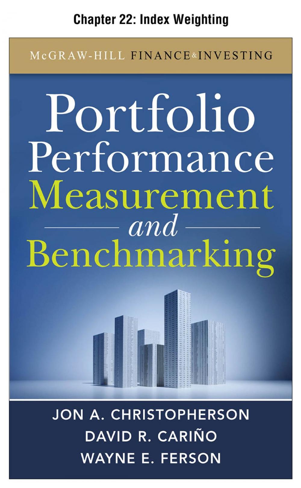 Big bigCover of Portfolio Performance Measurement and Benchmarking, Chapter 22 - Index Weighting