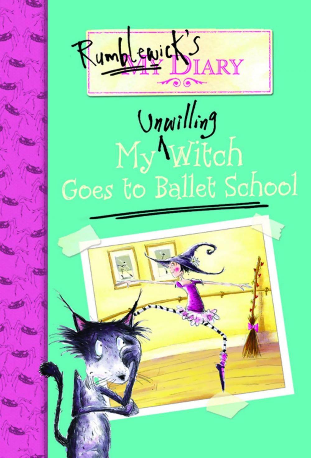 Big bigCover of Rumblewick's Diary #1: My Unwilling Witch Goes to Ballet School