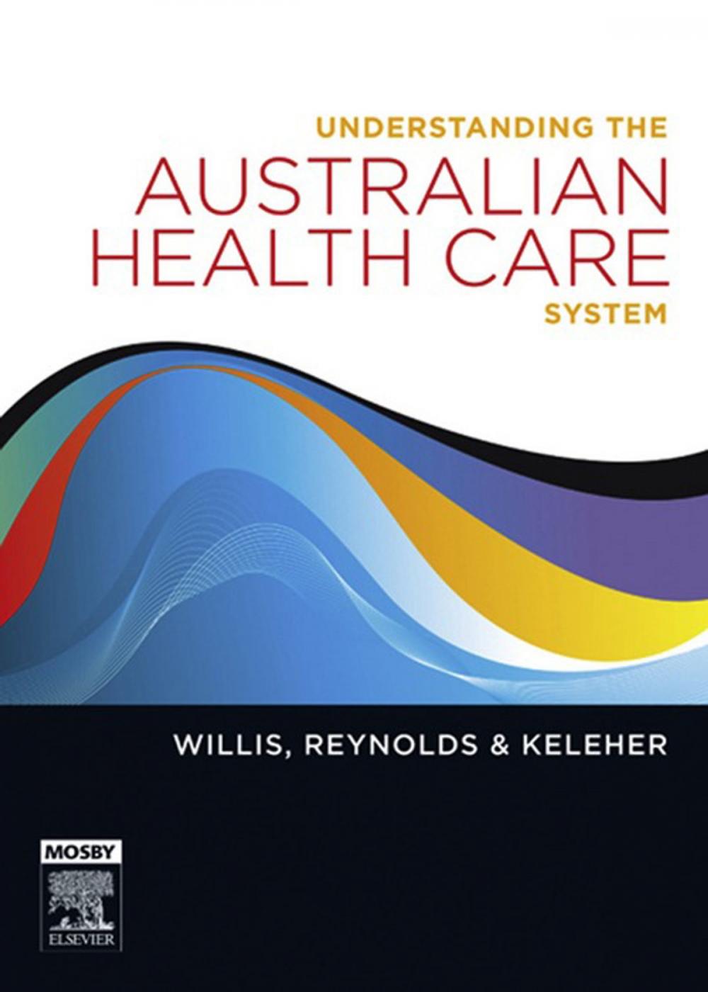 Big bigCover of Understanding the Australian Health Care System