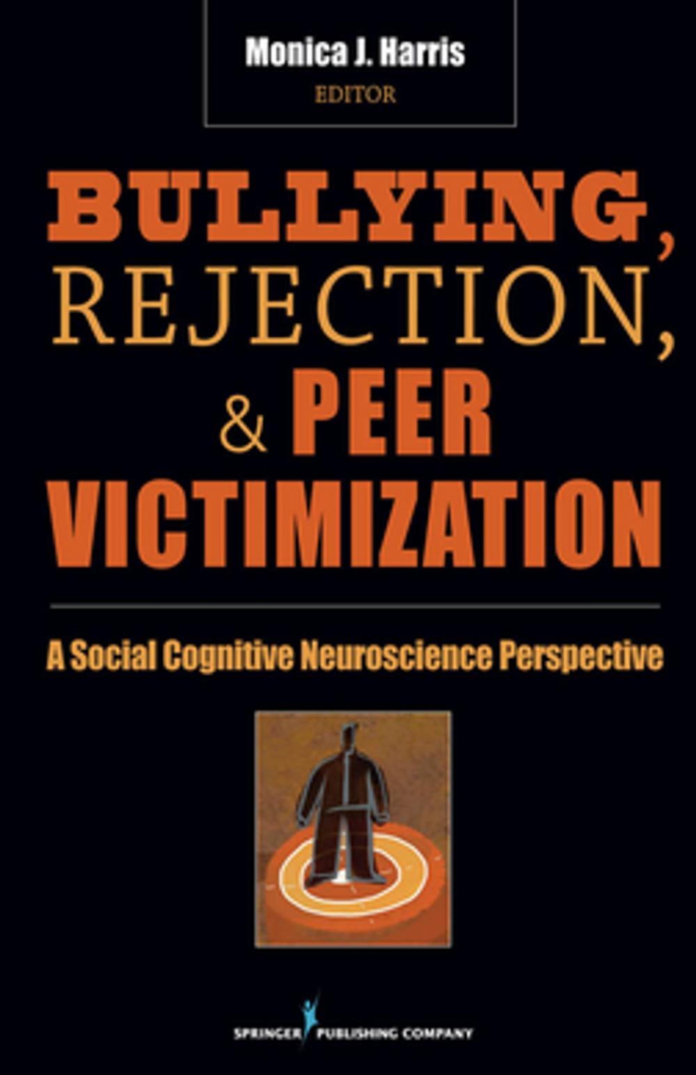 Big bigCover of Bullying, Rejection, & Peer Victimization