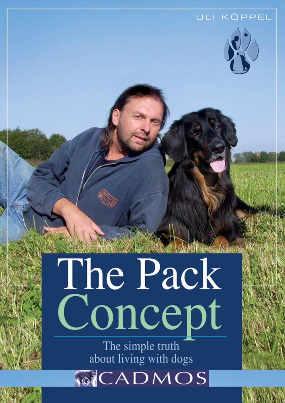 Big bigCover of The Pack Concept: The Simple Truth About Living with Dogs