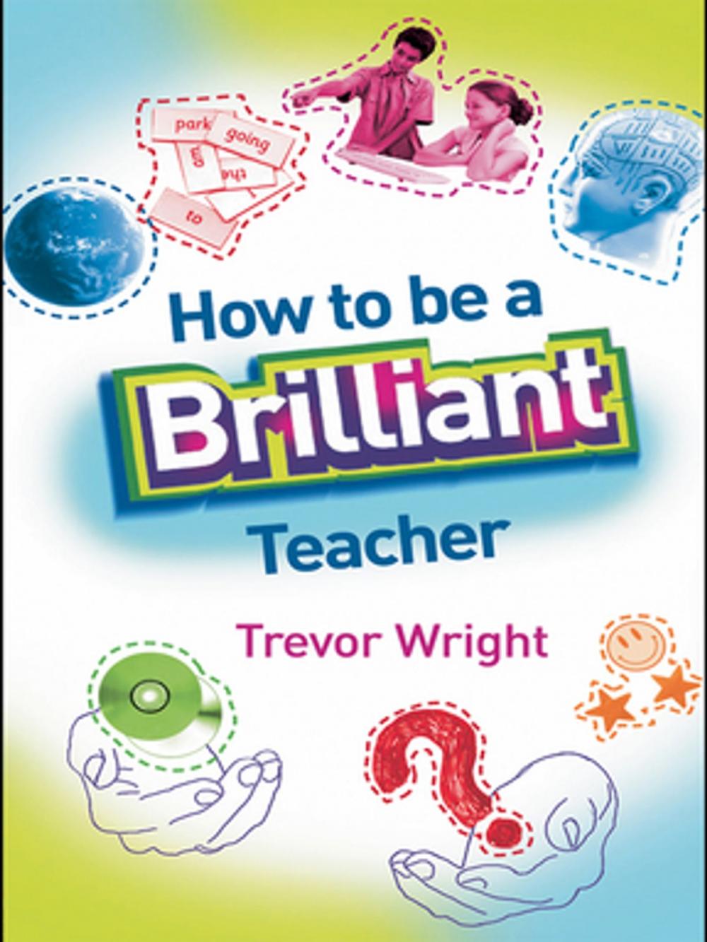 Big bigCover of How to Be a Brilliant Teacher
