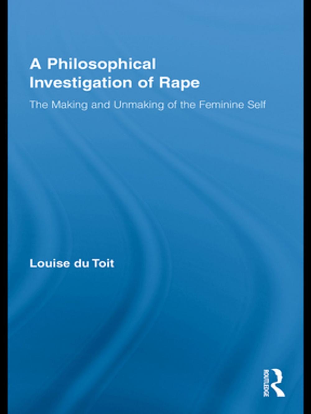 Big bigCover of A Philosophical Investigation of Rape