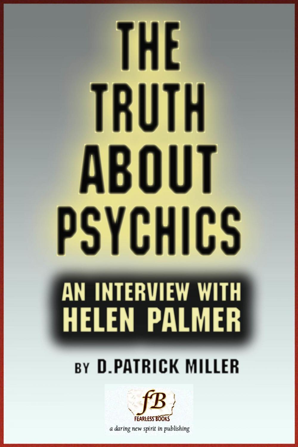 Big bigCover of The Truth About Psychics: an interview with Helen Palmer