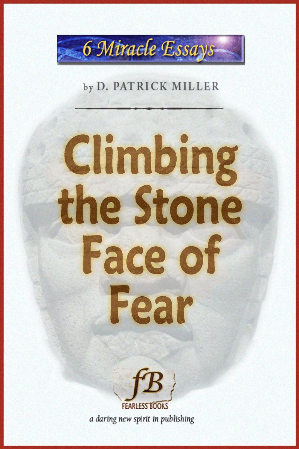 Big bigCover of Climbing the Stone Face of Fear