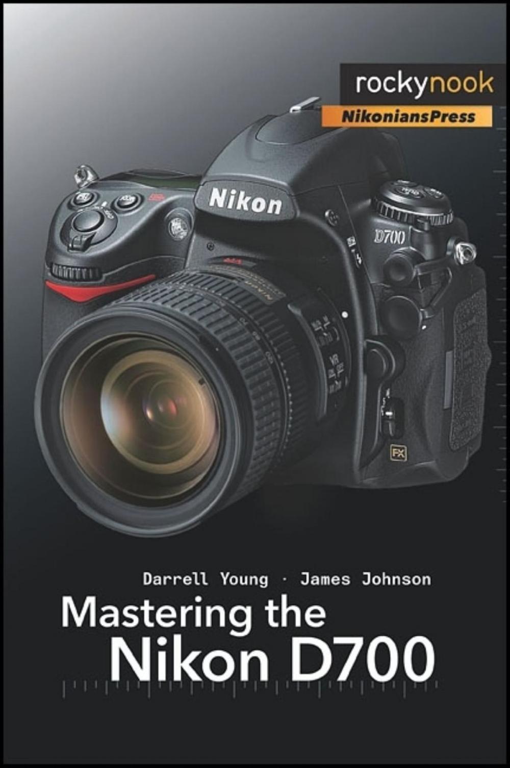 Big bigCover of Mastering the Nikon D700