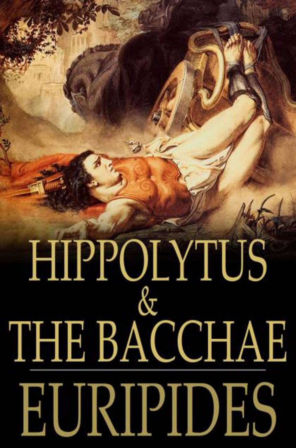 Big bigCover of Hippolytus & The Bacchae