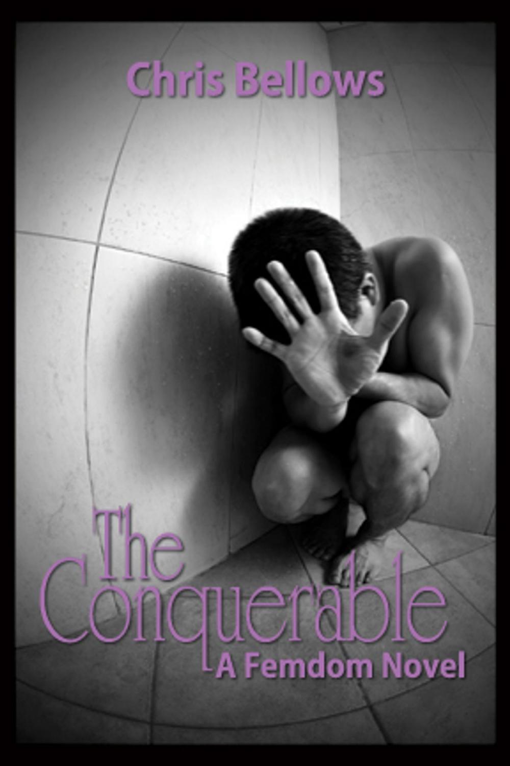 Big bigCover of The Conquerable, A Femdom Novel
