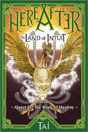 bigCover of the book HereAfter, The Land of Intuit and the Quest for the Book of Destiny by 