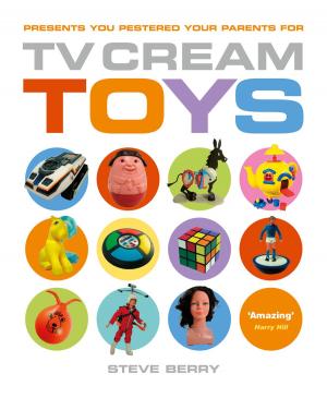 Cover of the book TV Cream Toys Lite by Kristina Jones, Celeste Jones, Juliana Buhring