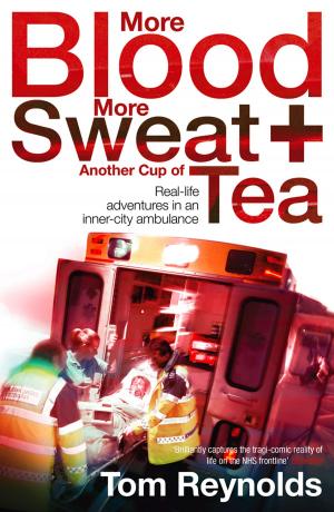 bigCover of the book More Blood, More Sweat and Another Cup of Tea by 
