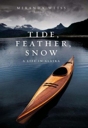Cover of the book Tide, Feather, Snow by Mark Kreidler