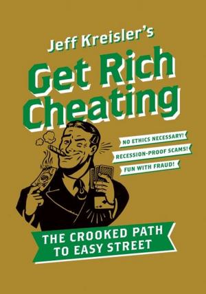 Cover of the book Get Rich Cheating by Mark Gottfredson, Steve Schaubert
