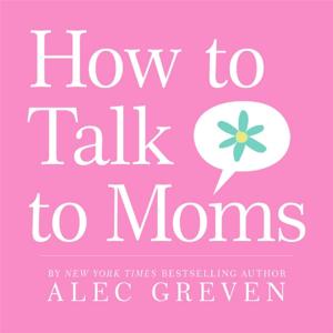 Book cover of How to Talk to Moms
