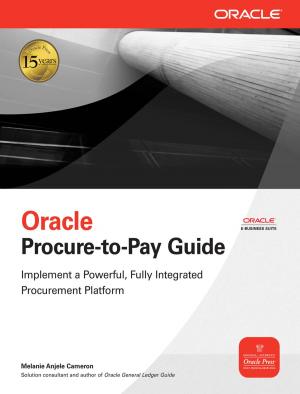 Cover of the book Oracle Procure-to-Pay Guide by Richard E. Gustavson