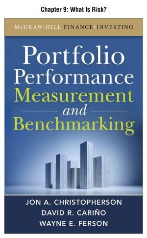 Cover of the book Portfolio Performance Measurement and Benchmarking, Chapter 9 - What Is Risk? by David M. Stillman, Ronni L. Gordon