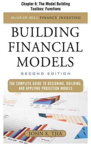 Cover of the book Building Financial Models, Chapter 6 - The Model Building Toolbox by Erin Furr Stimming, Ericka Simpson, Eugene C. Toy, Pedro Mancias