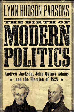 Cover of the book The Birth of Modern Politics by Archana Venkatesan