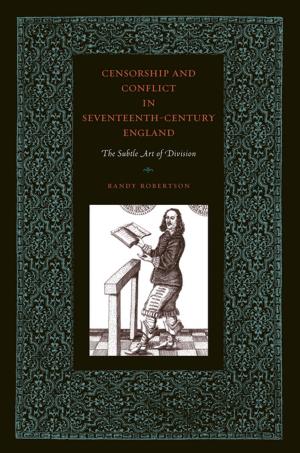 bigCover of the book Censorship and Conflict in Seventeenth-Century England by 