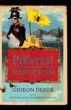 Cover of the book The Pirates! In an Adventure with Napoleon by Chitra Banerjee Divakaruni