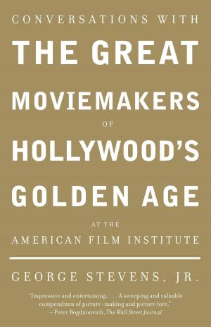 bigCover of the book Conversations with the Great Moviemakers of Hollywood's Golden Age at the American Film Institute by 