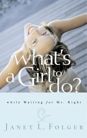 Cover of the book What's a Girl to Do? by Rosabeth Moss Kanter