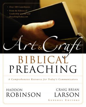 Cover of the book The Art and Craft of Biblical Preaching by Amy Clipston