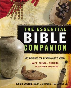 Cover of the book The Essential Bible Companion by Glenn W. Barker, David J. A. Clines, Lynn Allan Losie, Bruce M. Metzger, Ralph P. Martin, James W. Watts, John D. W. Watts, David Allen Hubbard