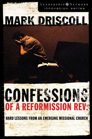Cover of the book Confessions of a Reformission Rev. by Dave Harvey, Paul Gilbert
