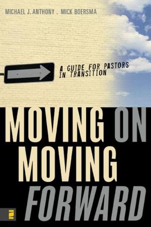 Cover of the book Moving On---Moving Forward by Zondervan