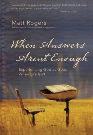 Cover of the book When Answers Aren't Enough by Mark Miller