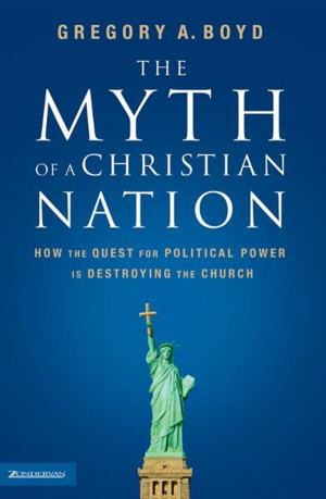 Cover of the book The Myth of a Christian Nation by Mark DeYmaz, Harry Li
