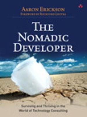 Cover of the book The Nomadic Developer by Ben Forta, Charlie Arehart, Jeffrey Bouley, Raymond Camden, Sarge Sargent, Robi Sen, Jeff Tapper, Matt Tatam