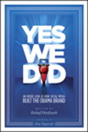 Cover of the book Yes We Did! An inside look at how social media built the Obama brand by Paul Dix