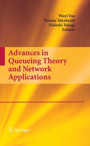 Cover of the book Advances in Queueing Theory and Network Applications by Iris Manor-Binyamini