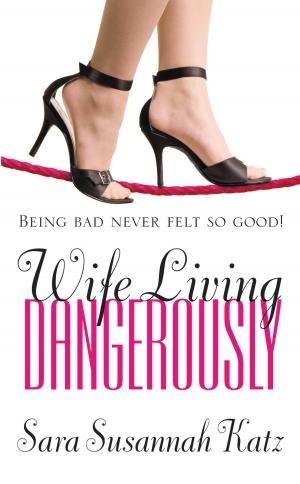 Cover of the book Wife Living Dangerously by Sandra Brown
