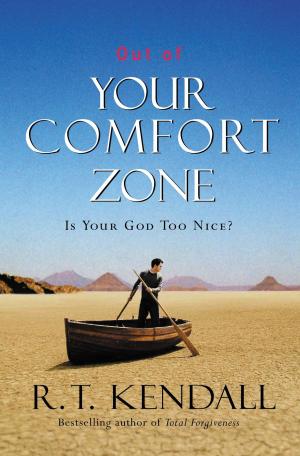 Cover of the book Out of Your Comfort Zone by Joseph Prince